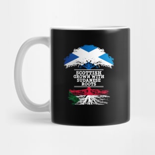 Scottish Grown With Sudanese Roots - Gift for Sudanese With Roots From Sudan Mug